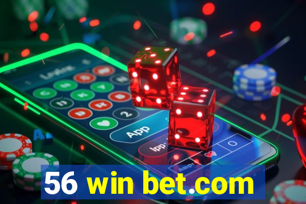 56 win bet.com