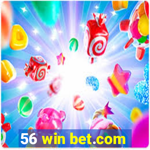 56 win bet.com