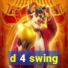 d 4 swing