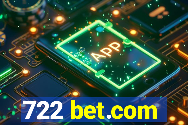 722 bet.com