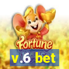 v.6 bet