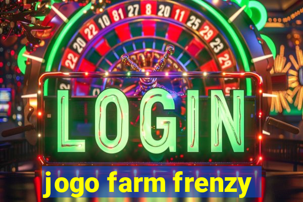 jogo farm frenzy