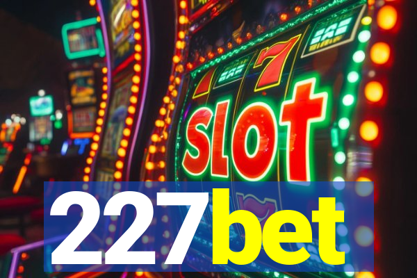 227bet