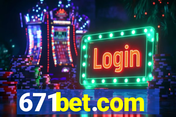 671bet.com