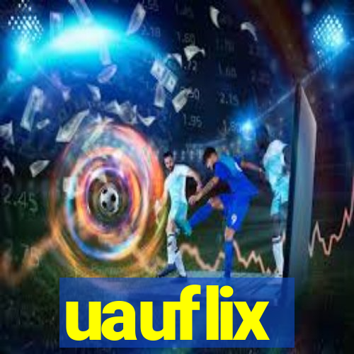 uauflix