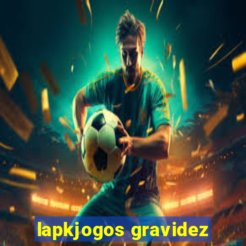 lapkjogos gravidez