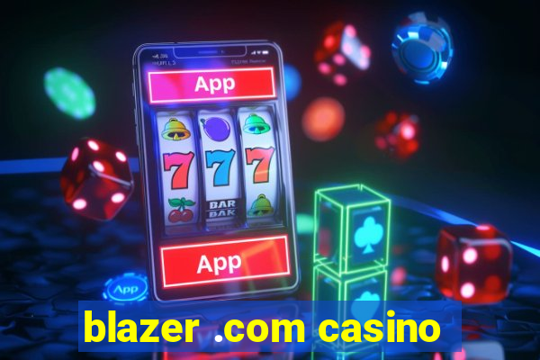 blazer .com casino