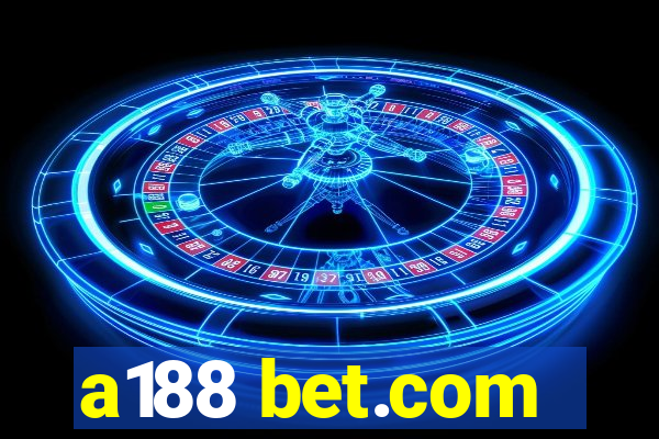 a188 bet.com