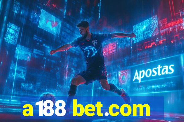 a188 bet.com