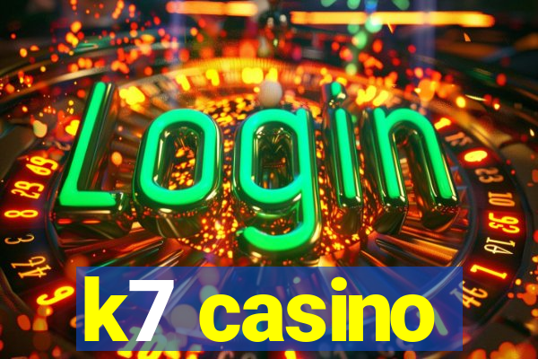 k7 casino