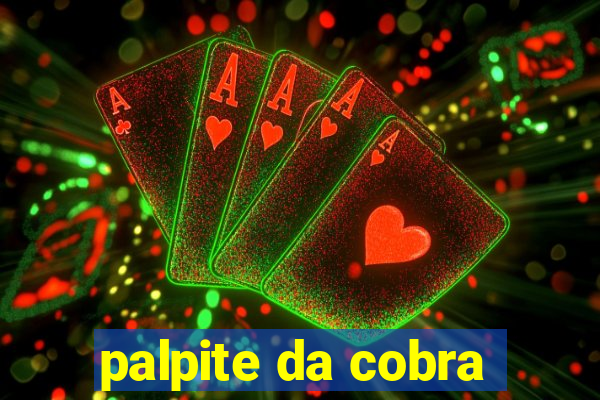 palpite da cobra