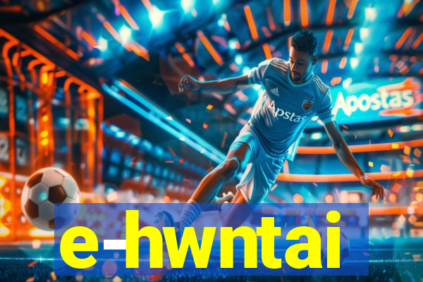 e-hwntai