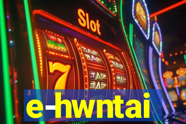 e-hwntai