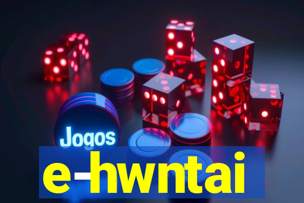 e-hwntai