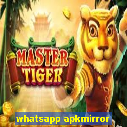 whatsapp apkmirror