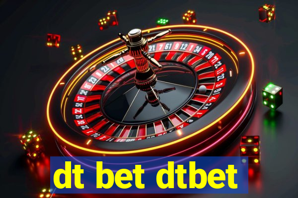 dt bet dtbet