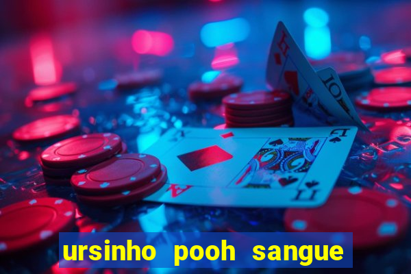 ursinho pooh sangue e mel 2 assistir online