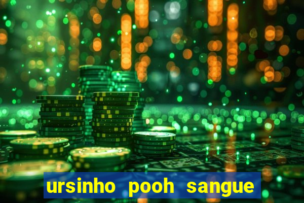 ursinho pooh sangue e mel 2 assistir online