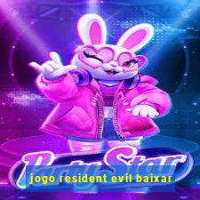 jogo resident evil baixar