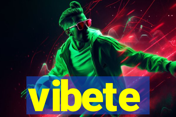 vibete