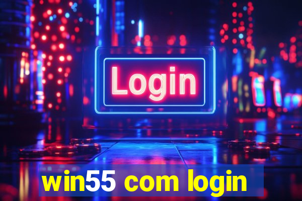 win55 com login