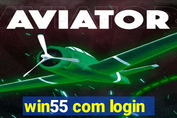 win55 com login