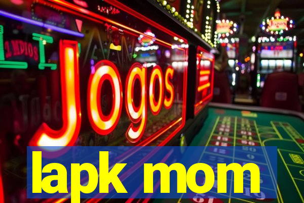 lapk mom