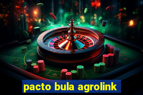 pacto bula agrolink