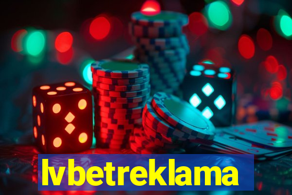 lvbetreklama