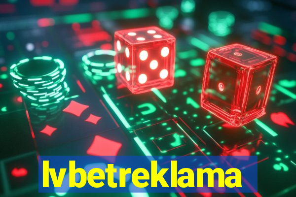 lvbetreklama