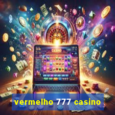 vermelho 777 casino