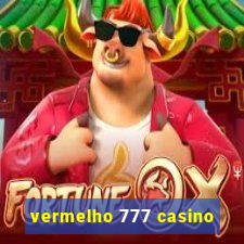 vermelho 777 casino