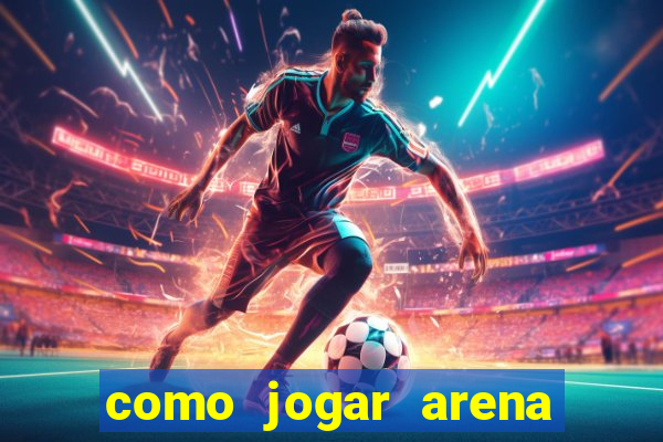 como jogar arena breakout: infinite