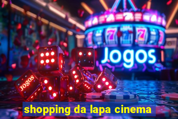 shopping da lapa cinema