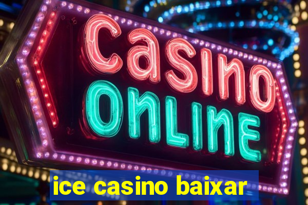 ice casino baixar