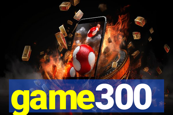 game300