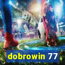 dobrowin 77