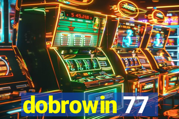 dobrowin 77