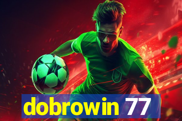 dobrowin 77