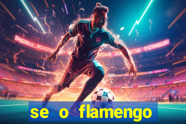 se o flamengo perder hoje o que acontece