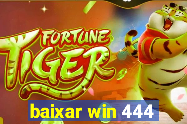 baixar win 444