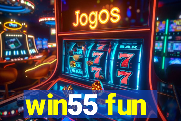 win55 fun