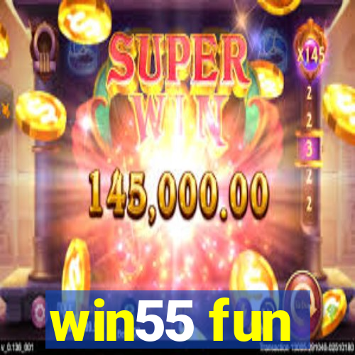 win55 fun