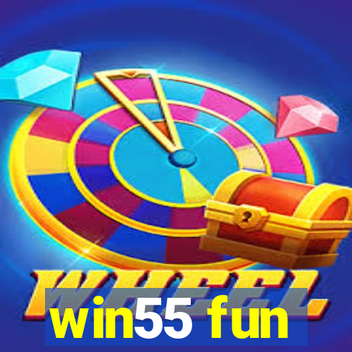 win55 fun