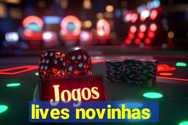 lives novinhas