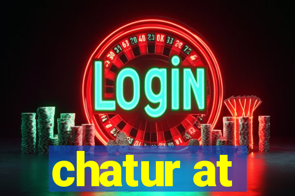 chatur at