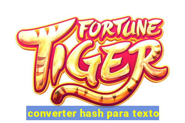 converter hash para texto