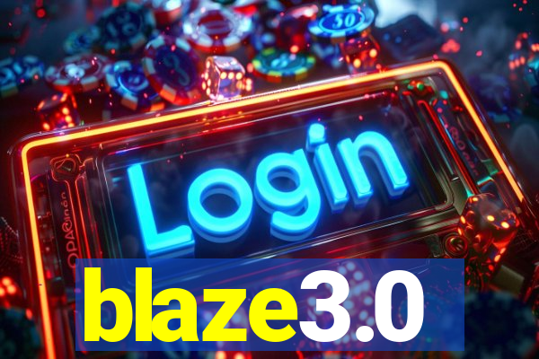 blaze3.0