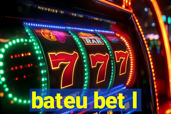 bateu bet l