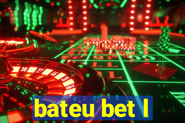 bateu bet l